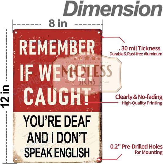 "Remember If We Get Caught" Funny Bar Sign or Man Cave Decor | 12x8″ Durable Vintage Metal Beer Signs Wall Decorations for Home Bar/Basement/Garage/Mancave, 2354